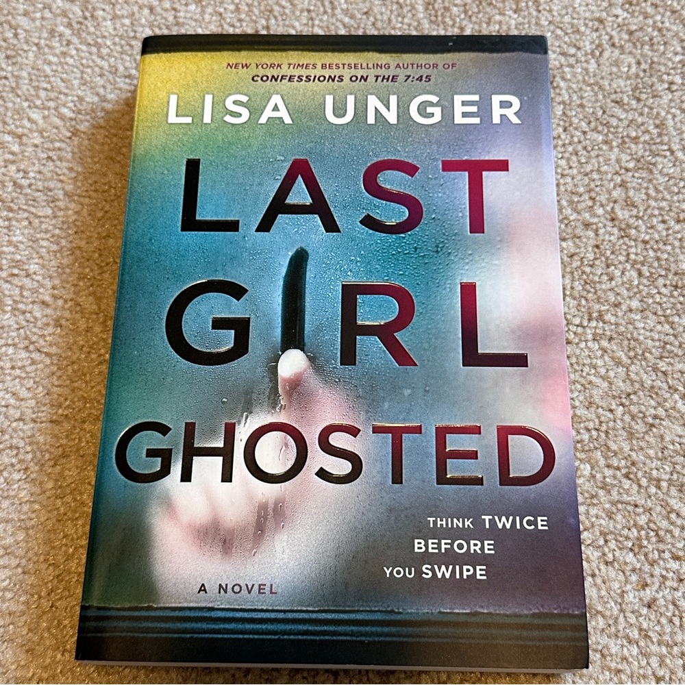 3/$15 Last Girl Ghosted, by Lisa Unger